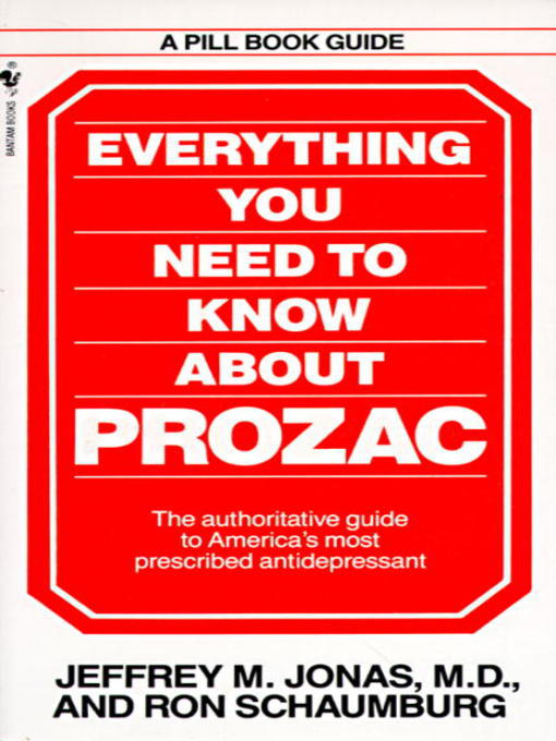 Title details for Everything You Need to Know About Prozac by Jeffrey M. Jonas - Wait list